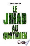 Le Jihad au quotidien