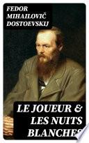 Le joueur & Les nuits blanches