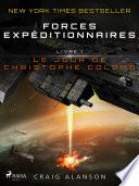 Le Jour de Christophe Colomb - Forces Expéditionnaires, Livre 1