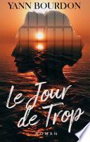 LE JOUR DE TROP