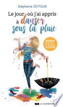Le jour où j'ai appris à danser sous la pluie