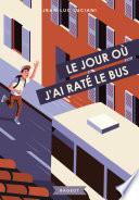Le jour où j'ai raté le bus
