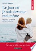 Le jour où je suis devenue moi-même