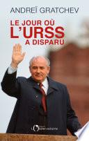 Le jour où l'URSS a disparu