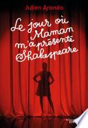 Le jour où maman m'a présenté Shakespeare