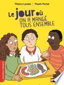 Le jour où on a mangé tous ensemble