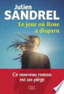 Le jour où Rose a disparu