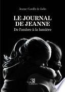 Le journal de Jeanne - De l'ombre à la lumière