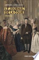 Le Journal de la Cour 1723-1785