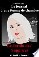 « Le journal d’une femme de chambre » suivi de « Le jardin des supplices » [édition intégrale revue et mise à jour]