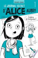 Le journal secret d’Alice Aubry 1