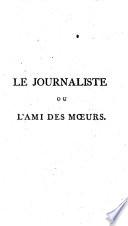 Le journaliste, ou L'ami des moeurs
