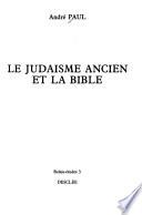 Le judaïsme ancien et la Bible