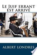 Le Juif Errant Est Arrivé