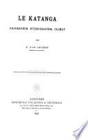 Le Katanga. Orographie, hydrographie, climat