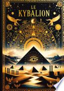 Le Kybalion, Étude sur la philosophie hermétique de l'ancienne Égypte et de l'ancienne Grèce