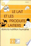 Le lait et les produits laitiers dans la nutrition humaine