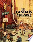 Le Landais volant (Tome 2) - À la recherche du sexe volé