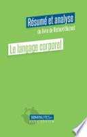 Le langage corporel (Résumé et analyse du livre de Richard Burnet)