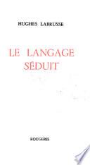 Le langage séduit