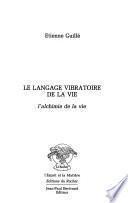 Le langage vibratoire de la vie