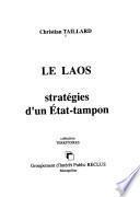 Le Laos, stratégies d'un Etat-tampon