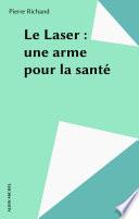 Le Laser : une arme pour la santé