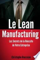 Le Lean Manufacturing : les Secrets de la Réussite de Votre Entreprise