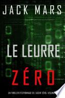 Le Leurre Zéro (Un Thriller d’Espionnage de l’Agent Zéro—Volume #8)