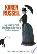 Le Lévrier de madame Bovary et autres histoires