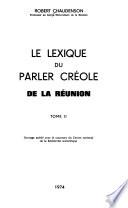 Le lexique du parler créole de la Réunion