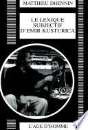 Le lexique subjectif d'Emir Kusturica