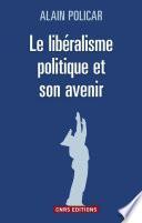 Le Libéralisme politique et son avenir