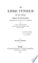 Le libre penseur du XIXe siècle, roman de controverse philosophique, historique et religieuse