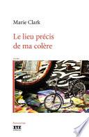 Le lieu précis de ma colère