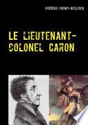 Le lieutenant-colonel Caron