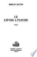 Le Lièvre a pleuré, roman