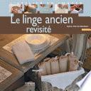 Le linge ancien revisité