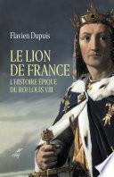 Le Lion de France - L'histoire épique du roi Louis VIII
