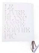 Le livre blanc d'Anne-Sophie Pic