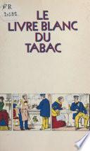 Le livre blanc du tabac
