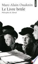 Le livre brûlé. Philosophie du Talmud