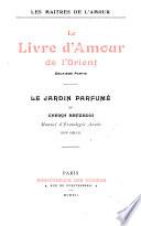 Le Livre d'amour de l'Orient: Le jardin parfumé du cheikh Nefzaoui: manuel d'Érotologie arabe