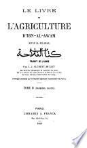 Le livre de l'agriculture d'Ibn-al-Awam (kitab-al-felahah) ...