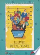 Le livre de l'audience : télévision 1990