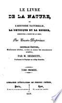 Le livre de la nature ou l'histoire naturelle, la physique et la chimie présentées à l'esprit et au coeur