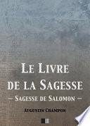 Le Livre de la Sagesse (Sagesse de Salomon)