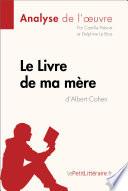 Le Livre de ma mère d'Albert Cohen (Analyse de l'oeuvre)