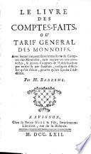 Le livre des comptes-faits, ou Tarif general des monnoies, etc