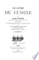 Le livre des conserves ou Recettes pour préparer et conserver les viandes et les poissons salé et fumés, les terrines, les galantines, les légumes, les fruits, les confitures, les liqueurs de famille, les sirops, les petits fours, etc., etc